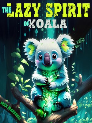 cover image of The Lazy Spirit of a Koala